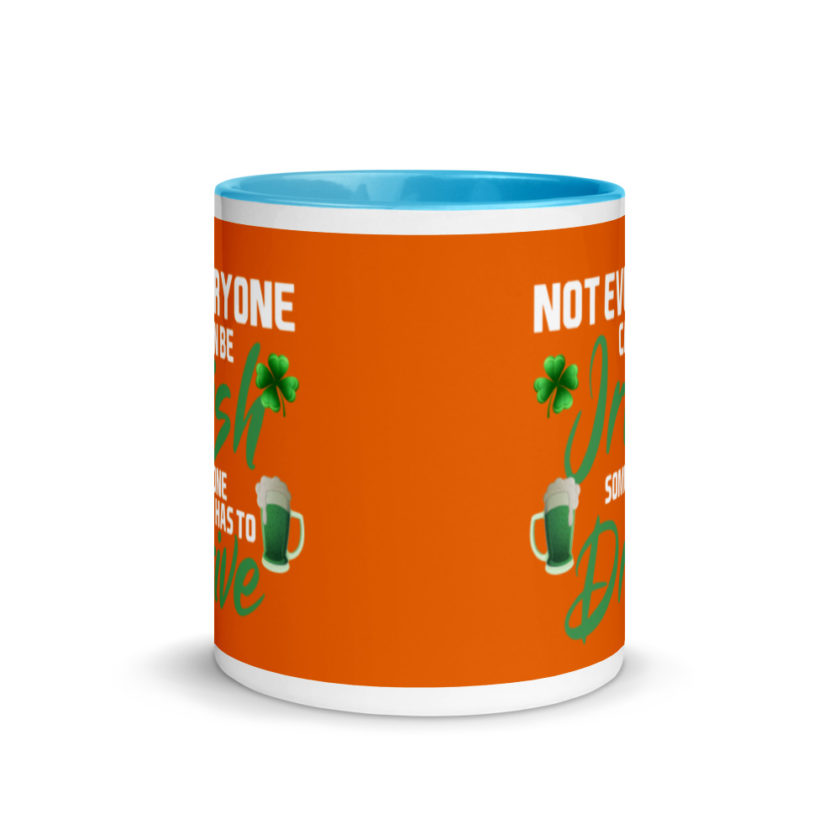 Not everyone can be Irish, someone has to drive.  Mug with Color Inside - Image 11