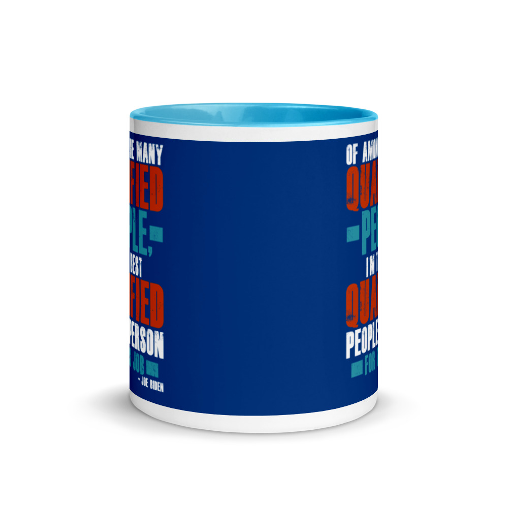 Of among the many qualified people I'm the best qualified people...person for this job. Mug with Color Inside - Image 11