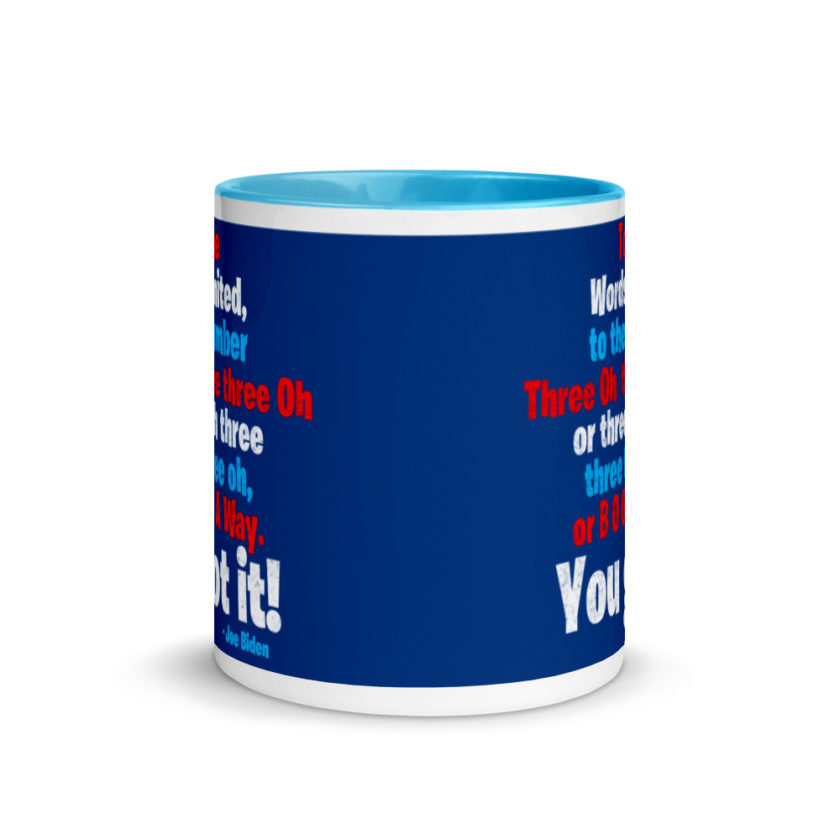 To the Words United, to the number Three Oh three three Oh or three oh three three three oh, or B O O A A Way. You got it! Mug with Color Inside - Image 11