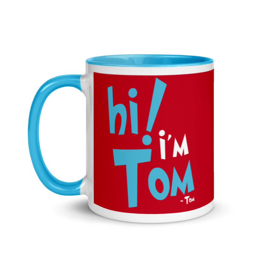 Hi I'm tom  Mug with Color Inside - Image 12