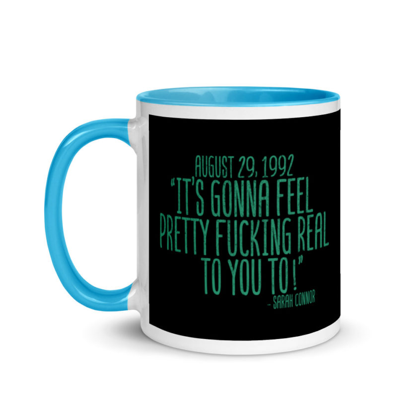 August 29 1992 its gonna feel pretty real to you to  Mug with Color Inside - Image 12