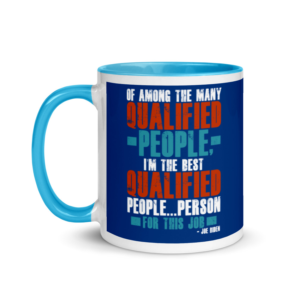 Of among the many qualified people I'm the best qualified people...person for this job. Mug with Color Inside - Image 12