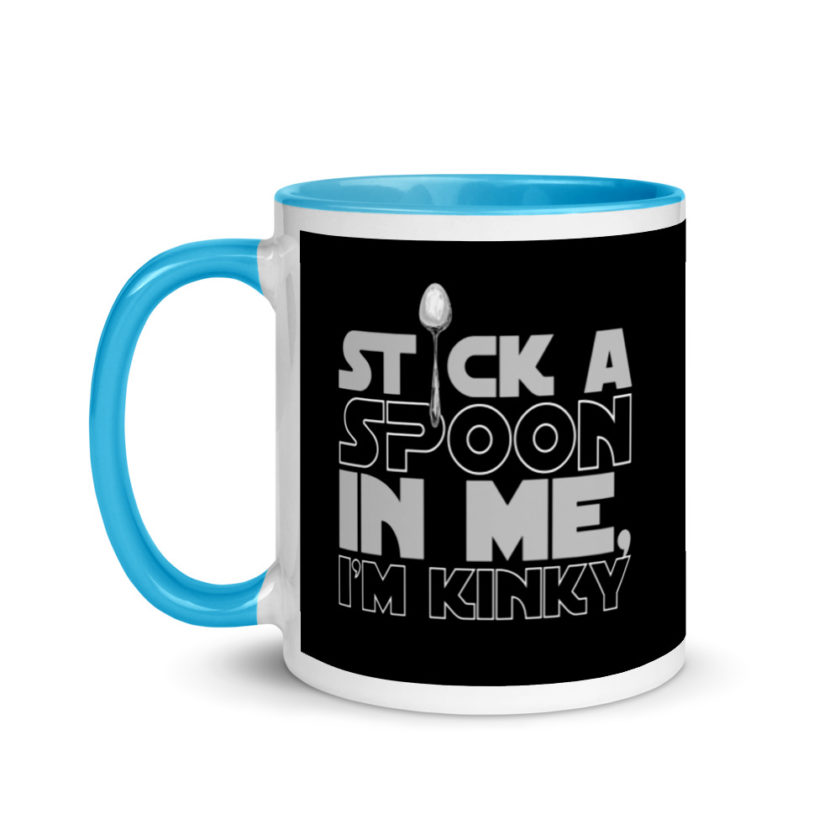 Stick a spoon in me, I'm kinky.  Mug with Color Inside - Image 12