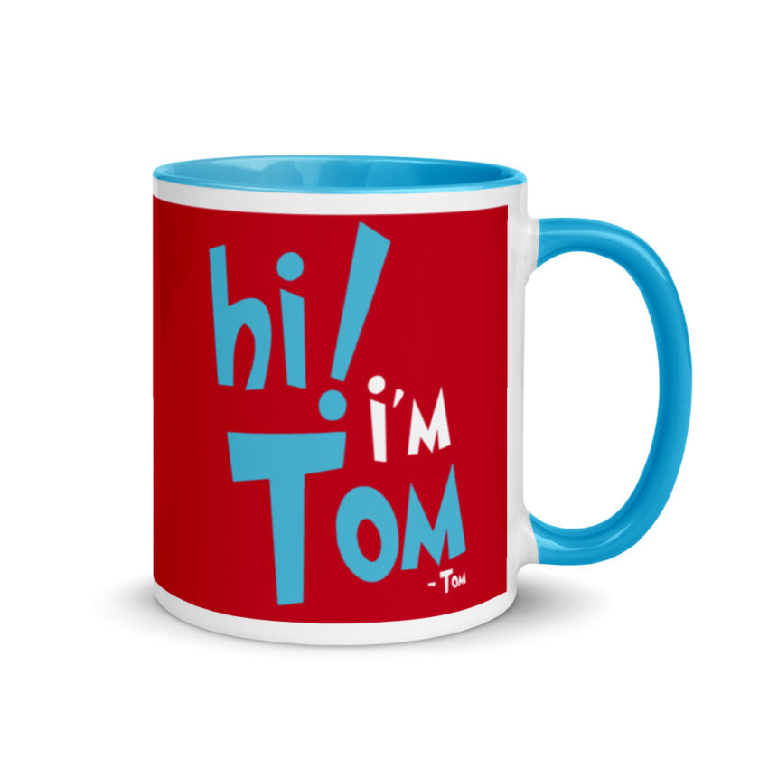 Hi I'm tom  Mug with Color Inside - Image 10