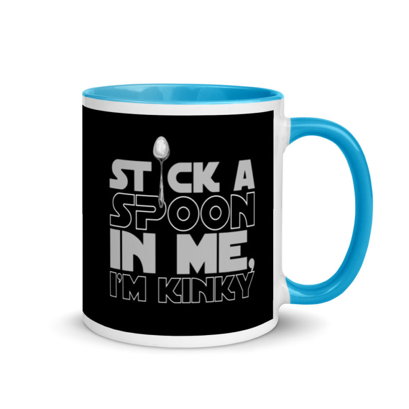 Stick a spoon in me, I'm kinky.  Mug with Color Inside - Image 10