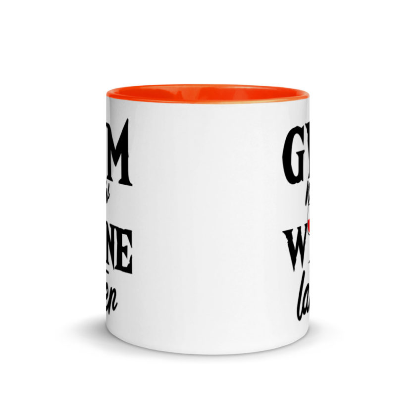 Gym now, Wine later  Mug with Color Inside - Image 8