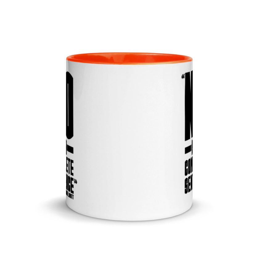 No is a complete sentence  Mug with Color Inside - Image 8