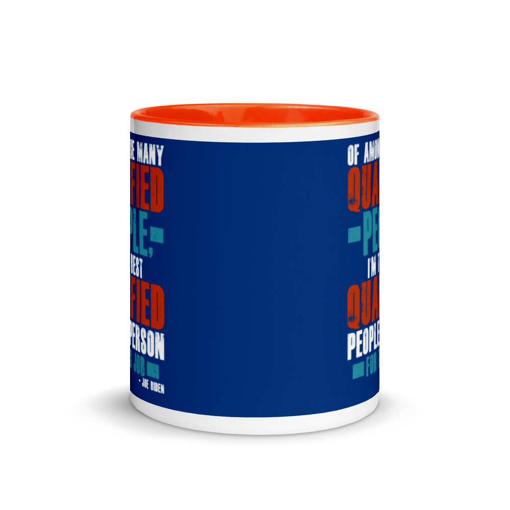 Of among the many qualified people I'm the best qualified people...person for this job. Mug with Color Inside - Image 8