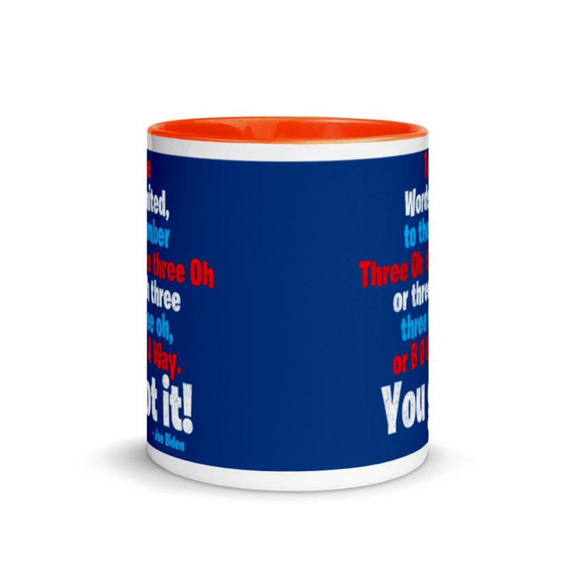 To the Words United, to the number Three Oh three three Oh or three oh three three three oh, or B O O A A Way. You got it! Mug with Color Inside - Image 8