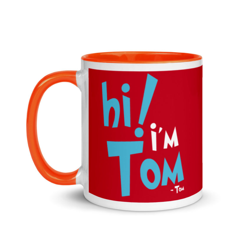 Hi I'm tom  Mug with Color Inside - Image 9