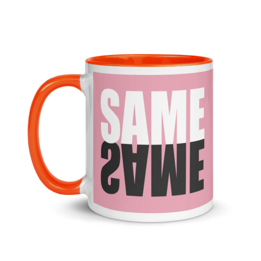 "Same same..."  Mug with Color Inside - Image 10