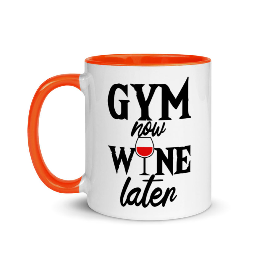 Gym now, Wine later  Mug with Color Inside - Image 9