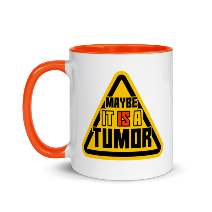 Maybe it is a Tumor Mug with Color Inside