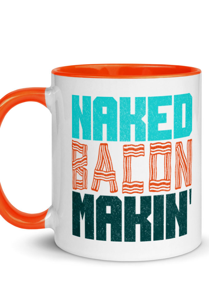 Naked bacon makin  Mug with Color Inside