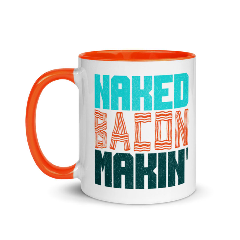 Naked bacon makin  Mug with Color Inside