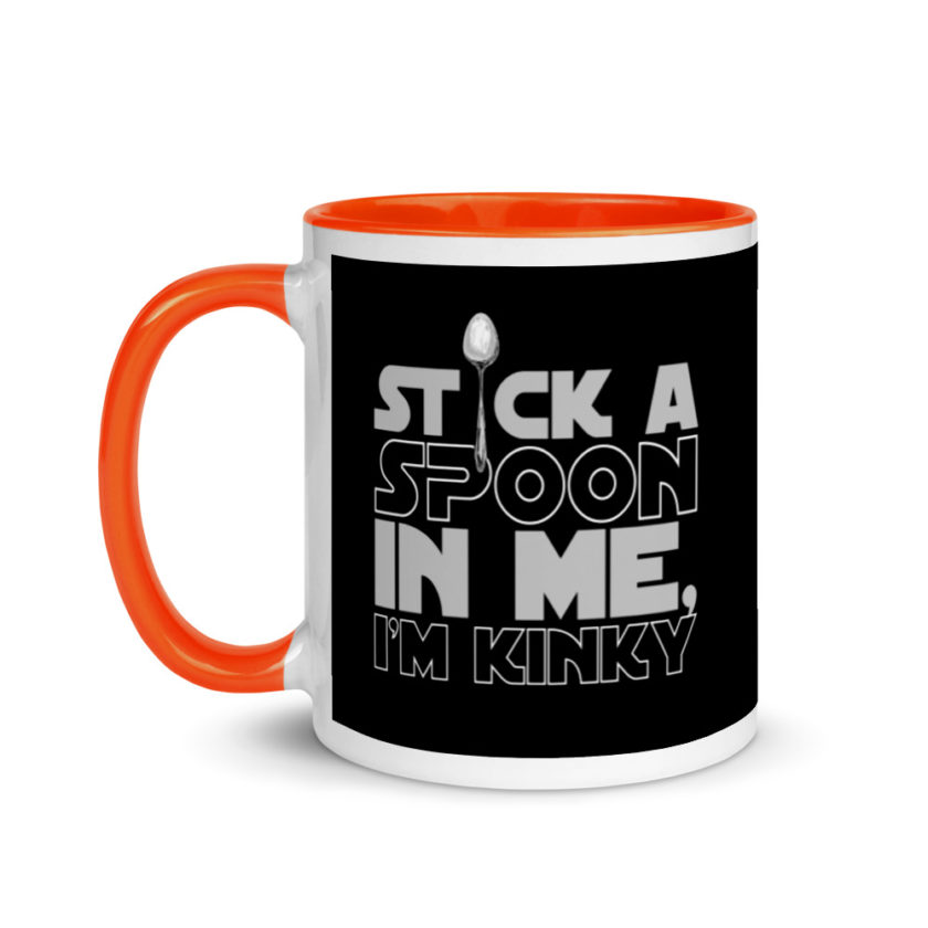 Stick a spoon in me, I'm kinky.  Mug with Color Inside - Image 9