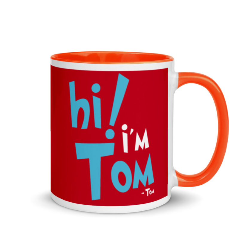 Hi I'm tom  Mug with Color Inside - Image 7