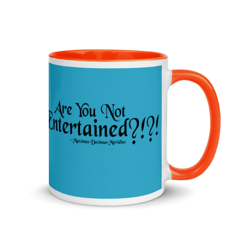 Are You Not Entertained?!?!  Mug with Color Inside - Image 8