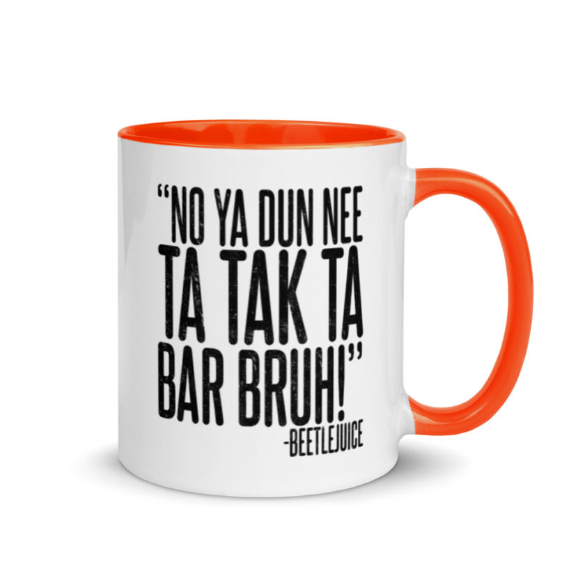 Na ya dun nee ta tak ta Bar Bruh!  Mug with Color Inside - Image 7