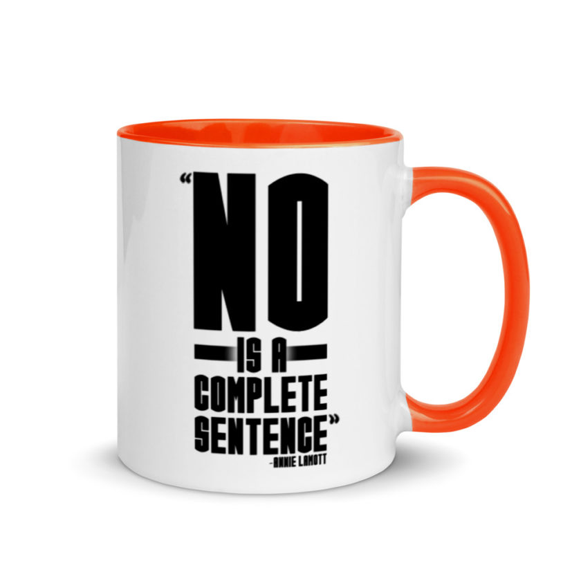 No is a complete sentence  Mug with Color Inside - Image 7
