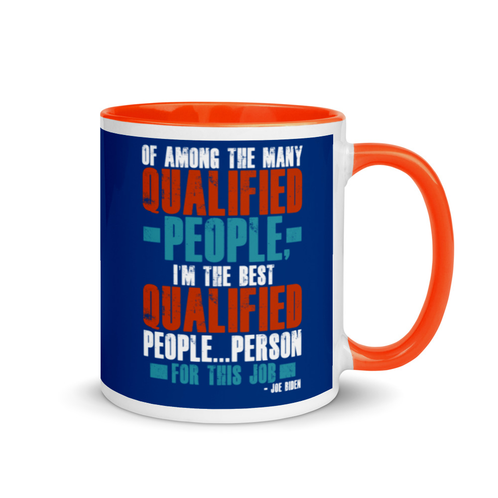 Of among the many qualified people I'm the best qualified people...person for this job. Mug with Color Inside - Image 7