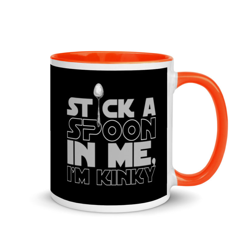 Stick a spoon in me, I'm kinky.  Mug with Color Inside - Image 7