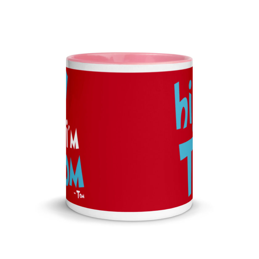 Hi I'm tom  Mug with Color Inside - Image 14