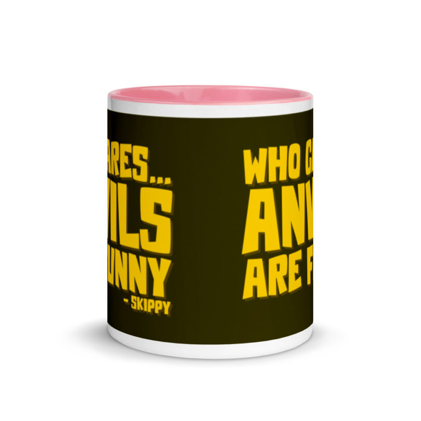 Who cares...anvils are funny...skippy  Mug with Color Inside - Image 15