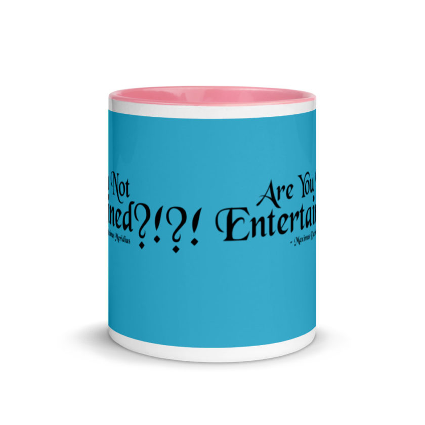 Are You Not Entertained?!?!  Mug with Color Inside - Image 14