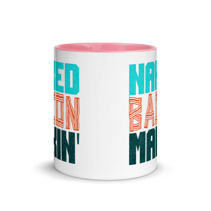 Naked bacon makin  Mug with Color Inside - Image 14