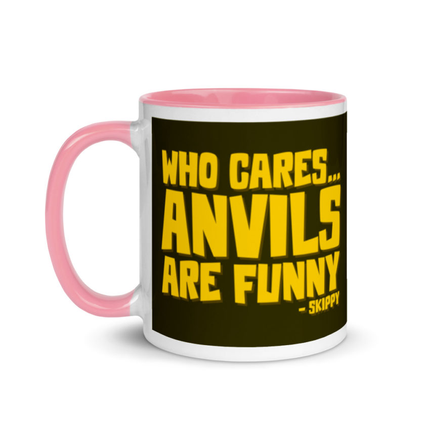 Who cares...anvils are funny...skippy  Mug with Color Inside - Image 16