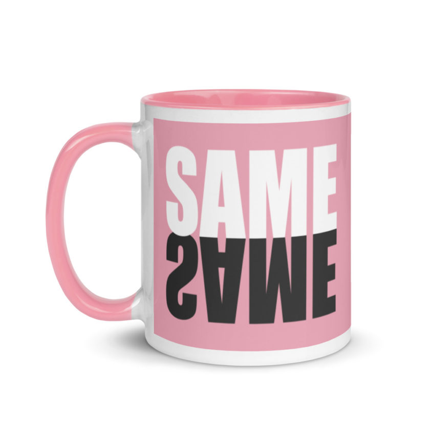 "Same same..."  Mug with Color Inside