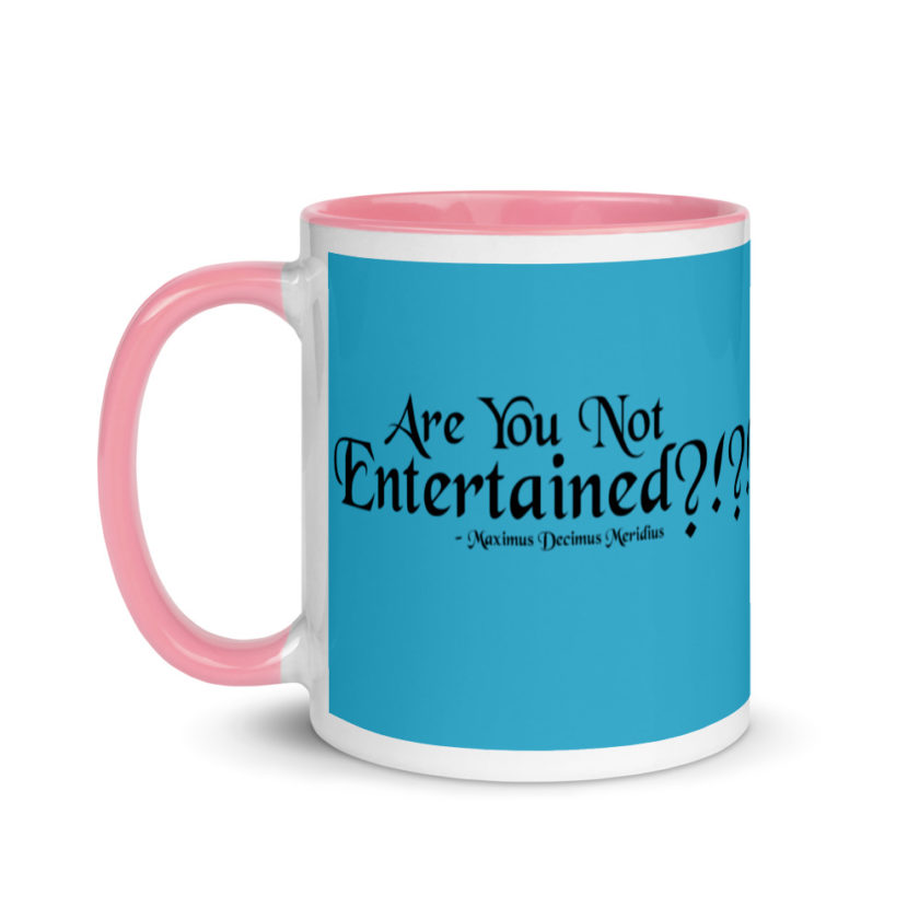 Are You Not Entertained?!?!  Mug with Color Inside - Image 15