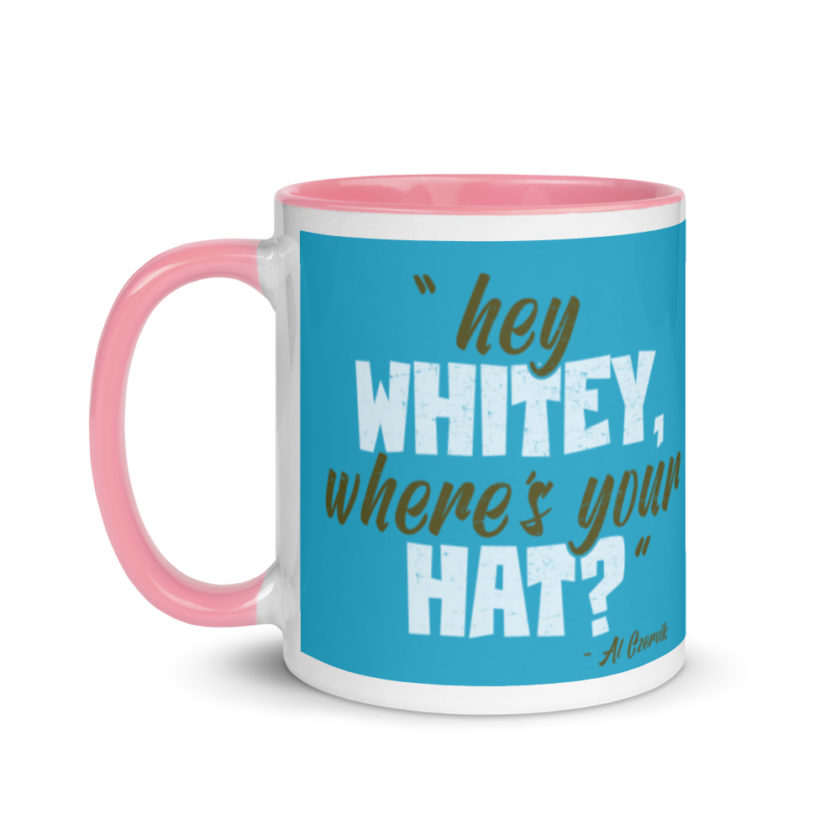 Hey whitey where's your hat?  Mug with Color Inside - Image 15