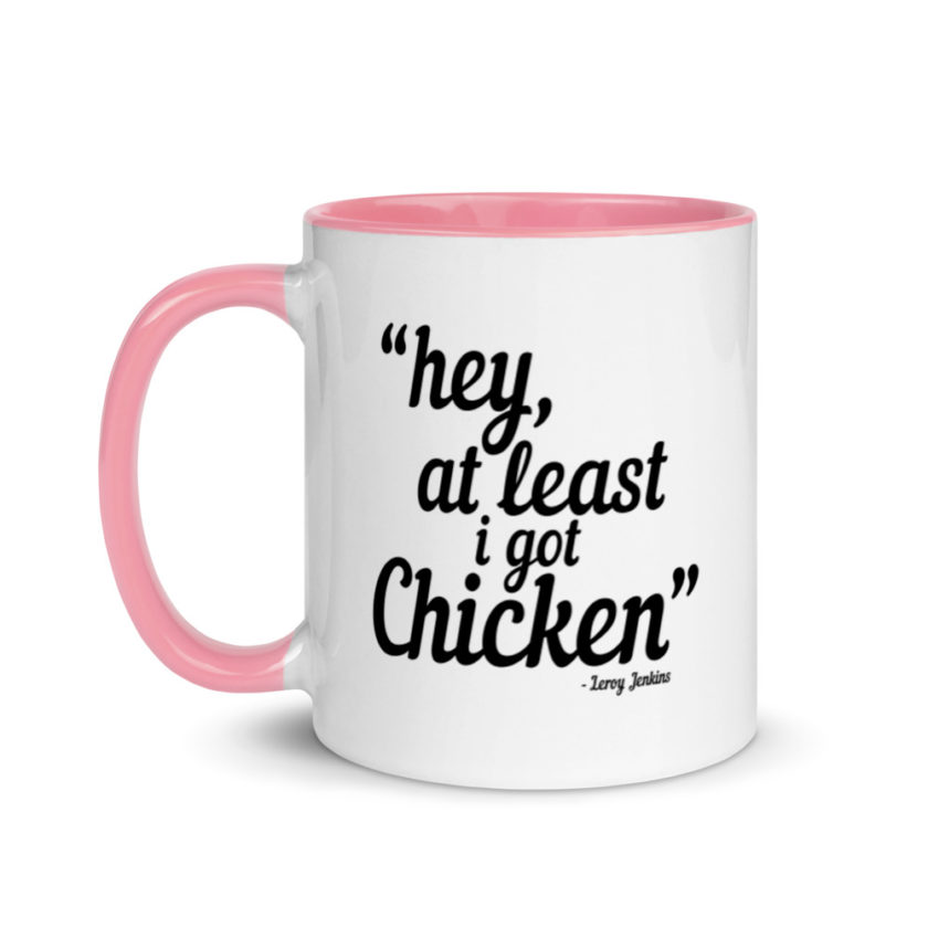 Hey, at least I got chicken -Leroy Jenkins, Wow Mug with Color Inside - Image 15