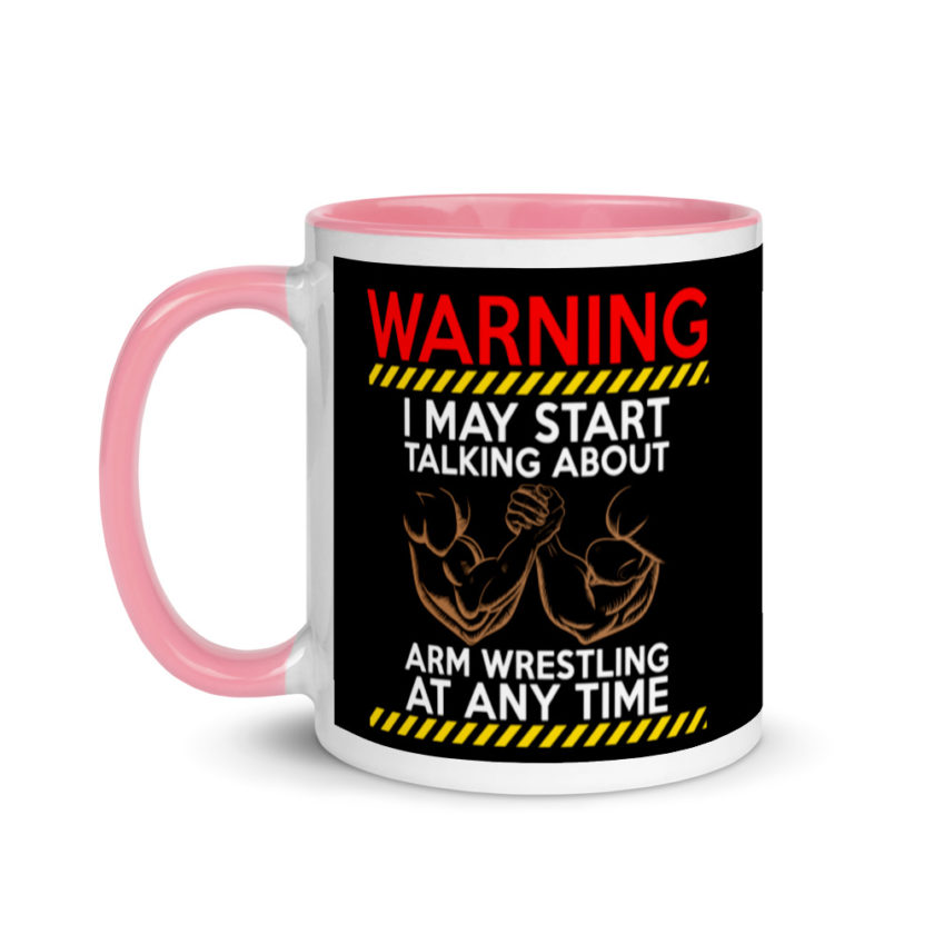 WARNING! I MAY START TALKING ABOUT ARM WRESTLING AT ANY TIME - Arms Mug with Color Inside - Image 15