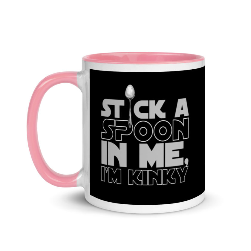 Stick a spoon in me, I'm kinky.  Mug with Color Inside - Image 15