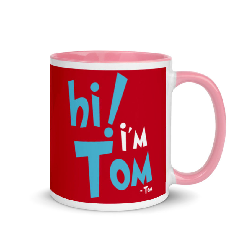 Hi I'm tom  Mug with Color Inside - Image 13