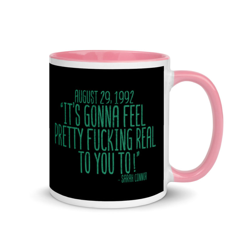 August 29 1992 its gonna feel pretty real to you to  Mug with Color Inside - Image 13
