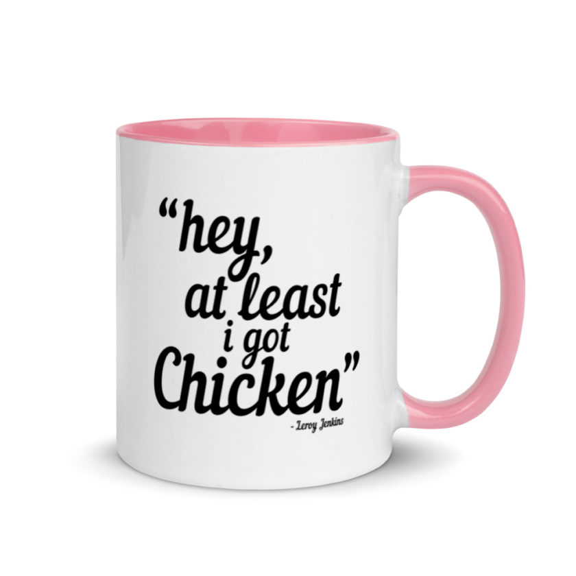 Hey, at least I got chicken -Leroy Jenkins, Wow Mug with Color Inside - Image 13