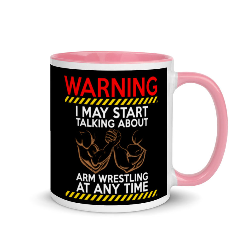 WARNING! I MAY START TALKING ABOUT ARM WRESTLING AT ANY TIME - Arms Mug with Color Inside - Image 13