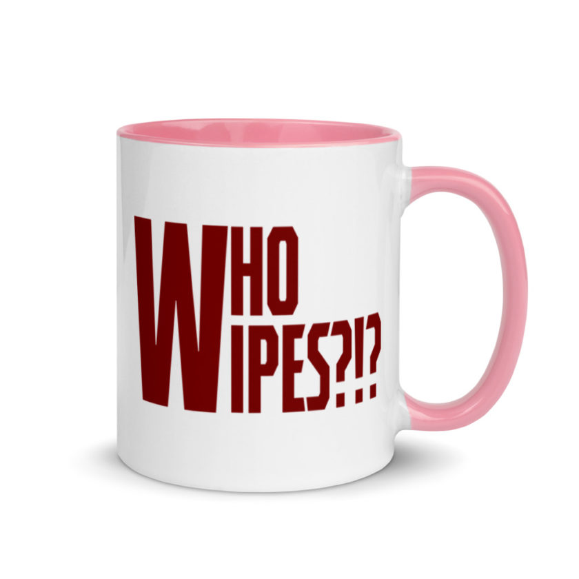 Who wipes?!? Mug with Color Inside - Image 13