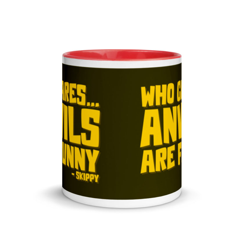 Who cares...anvils are funny...skippy  Mug with Color Inside - Image 6