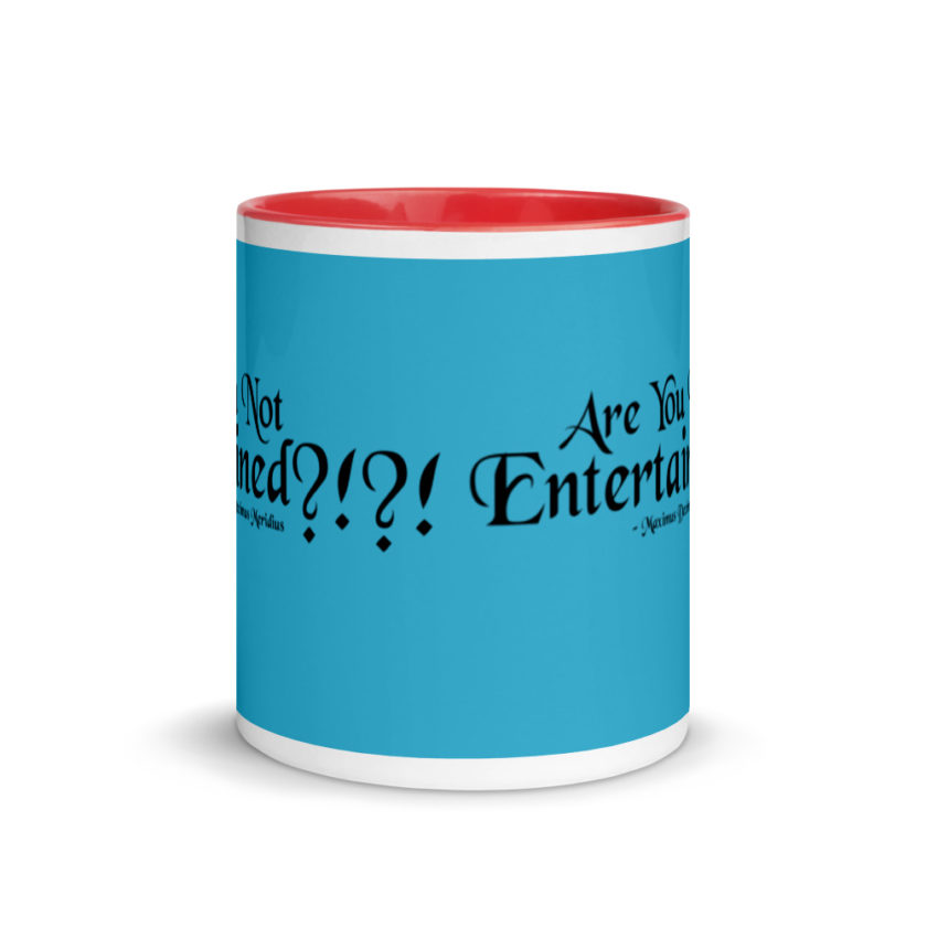 Are You Not Entertained?!?!  Mug with Color Inside - Image 6