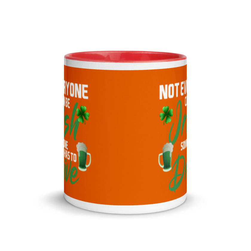 Not everyone can be Irish, someone has to drive.  Mug with Color Inside - Image 6