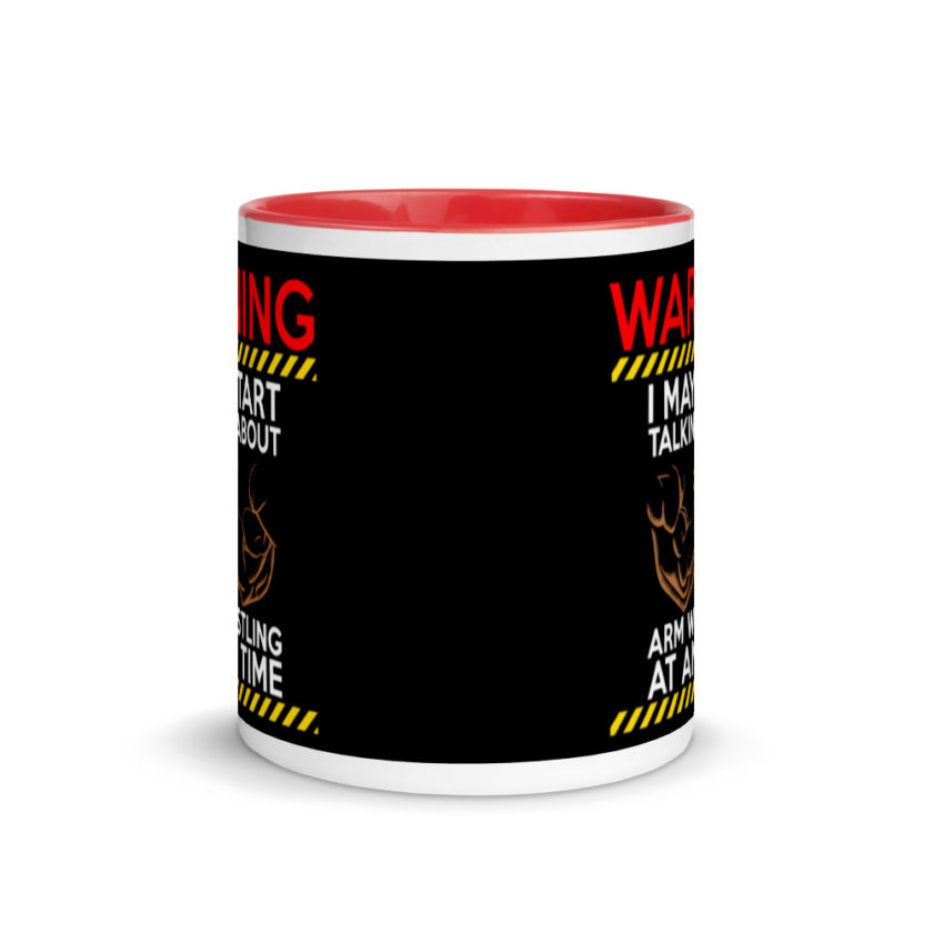 WARNING! I MAY START TALKING ABOUT ARM WRESTLING AT ANY TIME - Arms Mug with Color Inside - Image 5