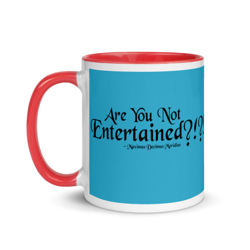 Are You Not Entertained?!?!  Mug with Color Inside - Image 7