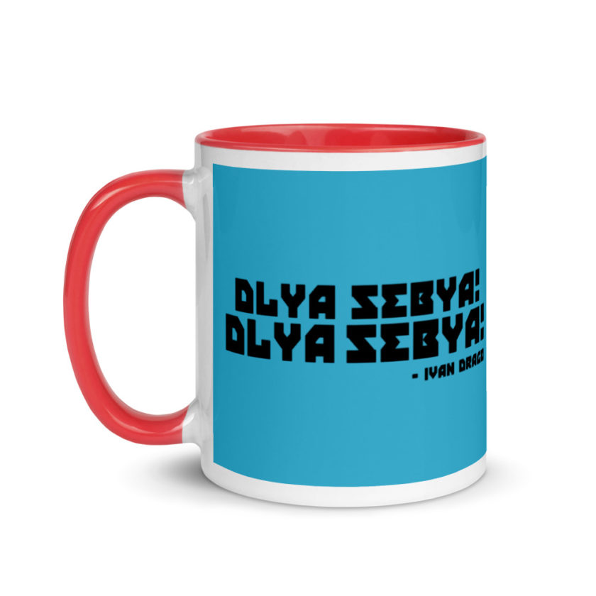 Dlya Sebya! Dlya Sebya! ivan drago  Mug with Color Inside - Image 7