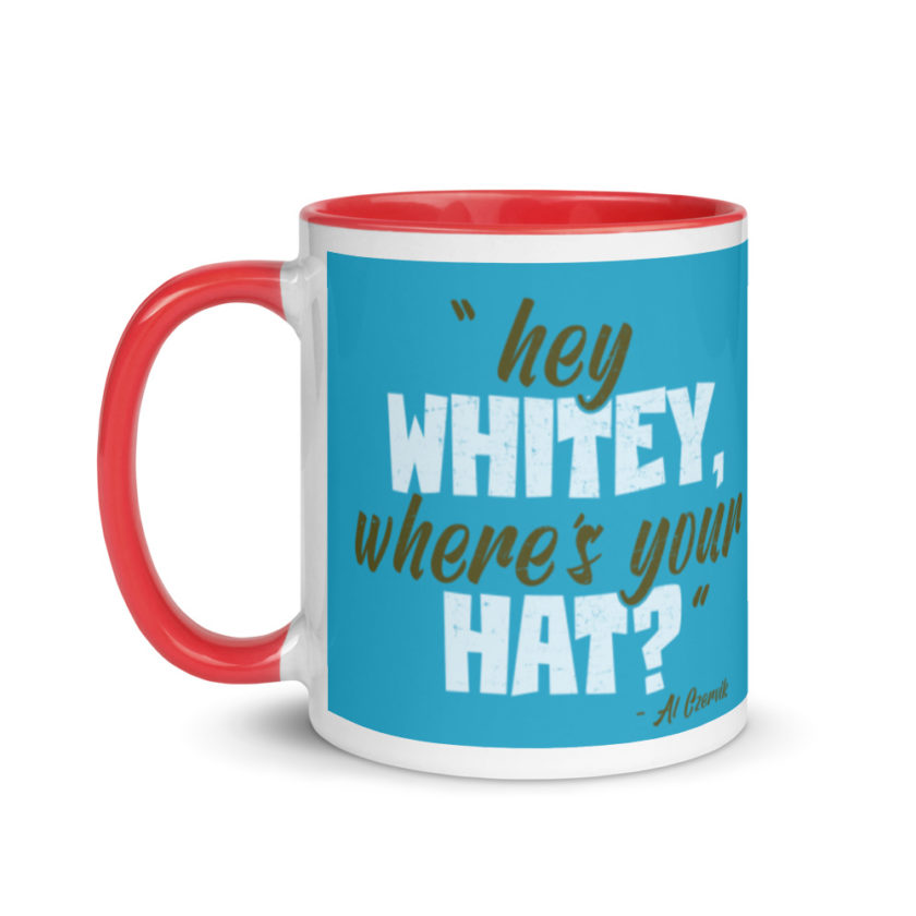 Hey whitey where's your hat?  Mug with Color Inside - Image 7
