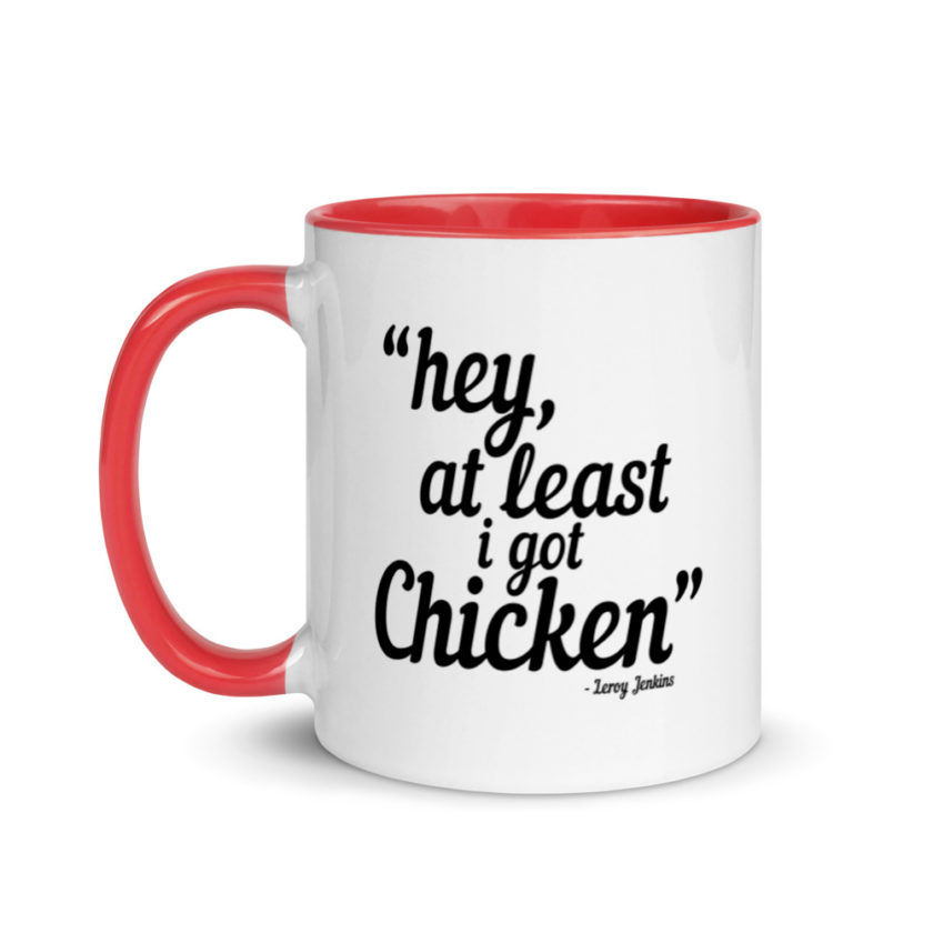 Hey, at least I got chicken -Leroy Jenkins, Wow Mug with Color Inside - Image 6